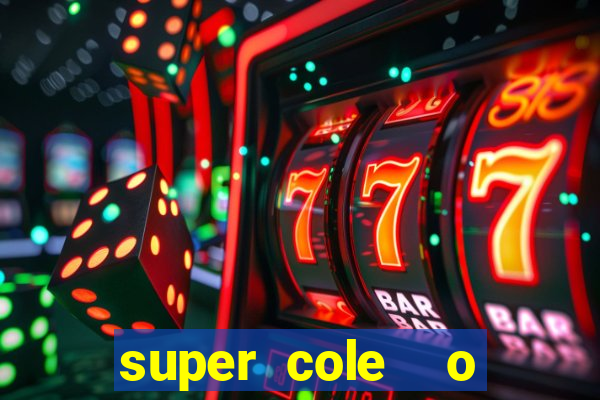 super cole  o 7784 jogos para pc download